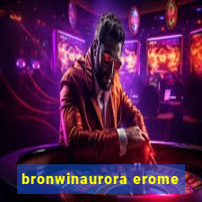 bronwinaurora erome